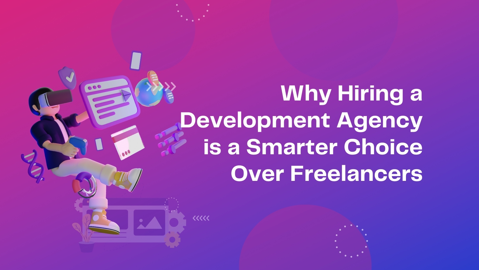Hiring a development agency